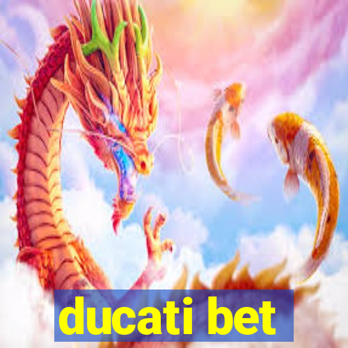 ducati bet